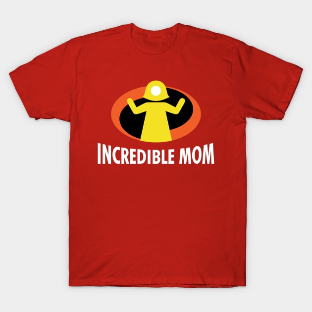 Incredible Mom Gift For Mother's Day T-Shirt by BoggsNicolas